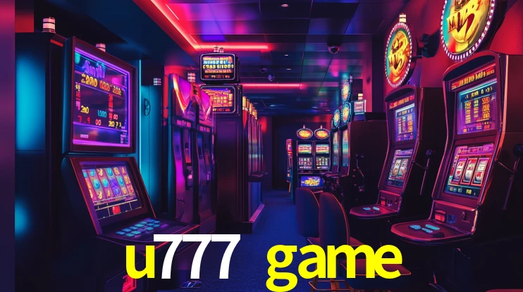 Explore as vantagens do u777 game: serviço profissional e confiabilidade